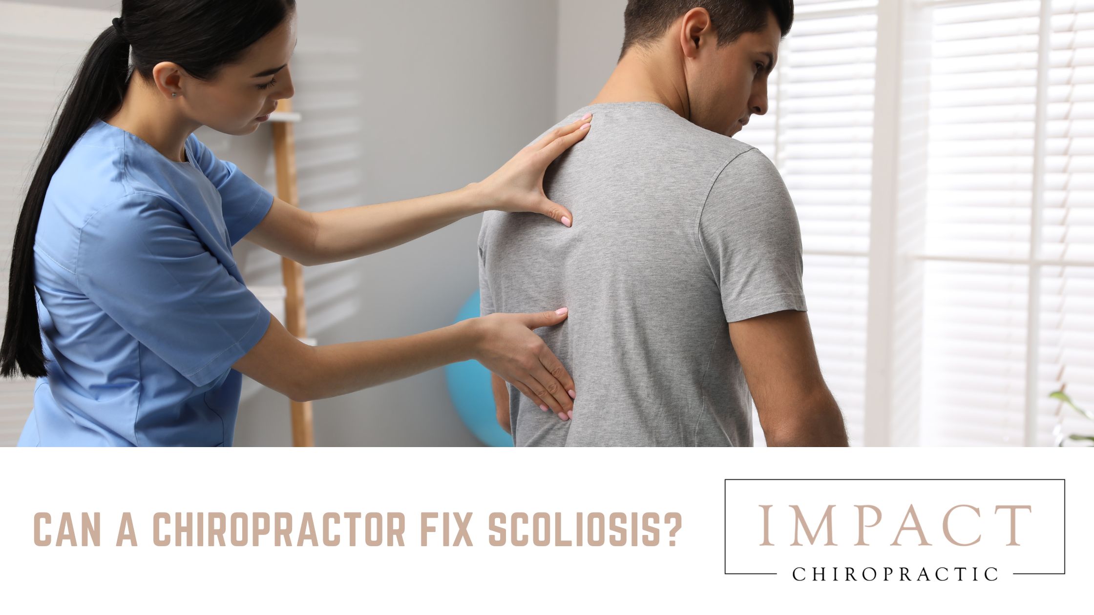 Can a Chiropractor Fix Scoliosis? | Chiropractor Fort Collins