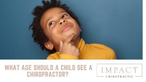 What age should a child see a chiropractor